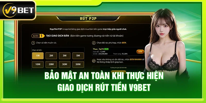 Bảo mật an toàn khi thực hiện giao dịch rút tiền V9bet