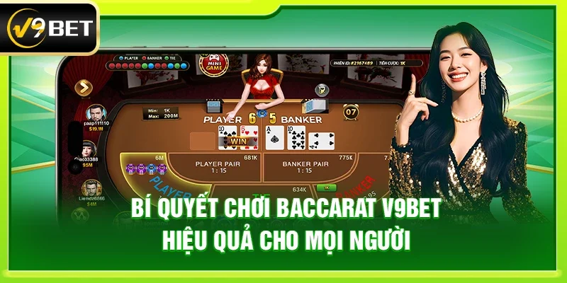 Bí quyết chơi baccarat V9bet hiệu quả cho mọi người
