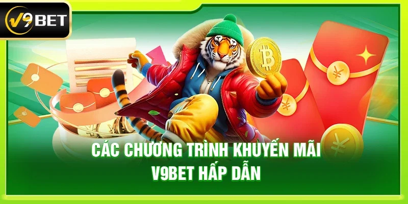 Các chương trình khuyến mãi V9bet hấp dẫn không thể bỏ qua