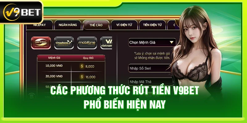 Các phương thức rút tiền V9bet phổ biến hiện nay