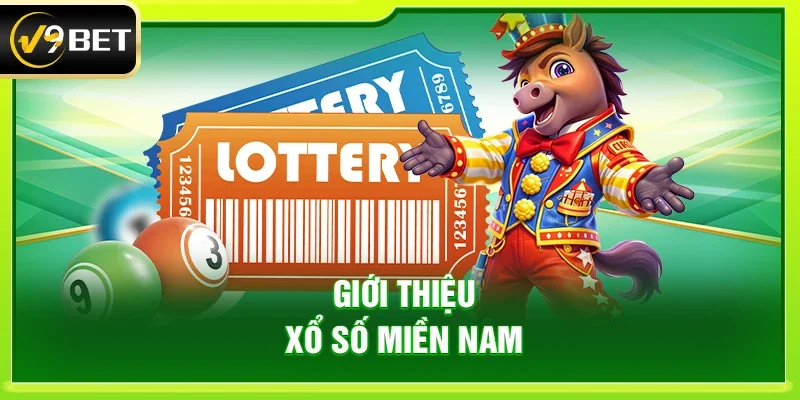 Xổ Số Miền Nam - Kinh Nghiệm Chơi Hiệu Quả Nhất Tại V9bet