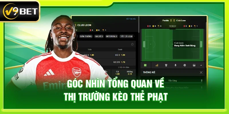 Góc nhìn tổng quan về thị trường kèo thẻ phạt