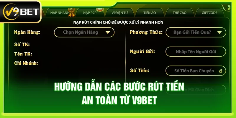 Hướng dẫn các bước rút tiền an toàn từ V9bet