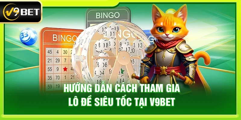 Lô Đề Siêu Tốc V9bet - Săn Tiền Thưởng Trong Vòng 1 Phút