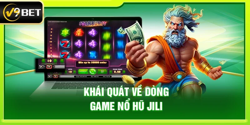 Tổng quan về sảnh game Nổ hũ Jili
