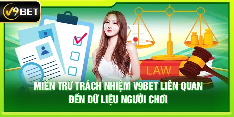 Miễn trừ trách nhiệm V9bet liên quan đến dữ liệu người chơi