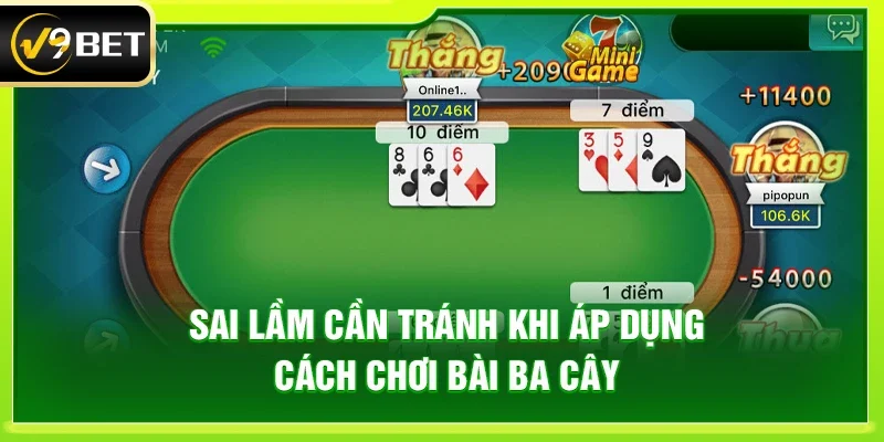 Sai lầm cần tránh khi áp dụng cách chơi bài ba cây