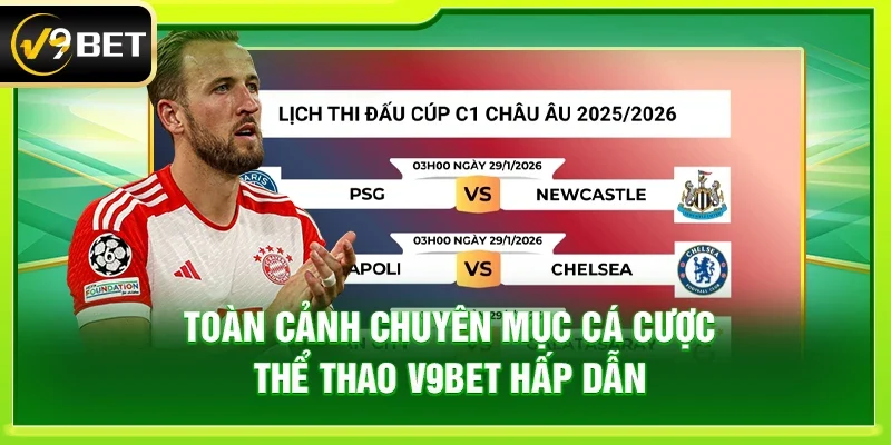 Toàn cảnh chuyên mục cá cược thể thao V9bet hấp dẫn